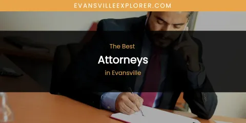The Absolute Best Attorneys in Evansville