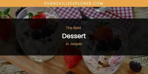 The Absolute Best Dessert in Jasper