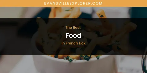 The Absolute Best Food in French Lick