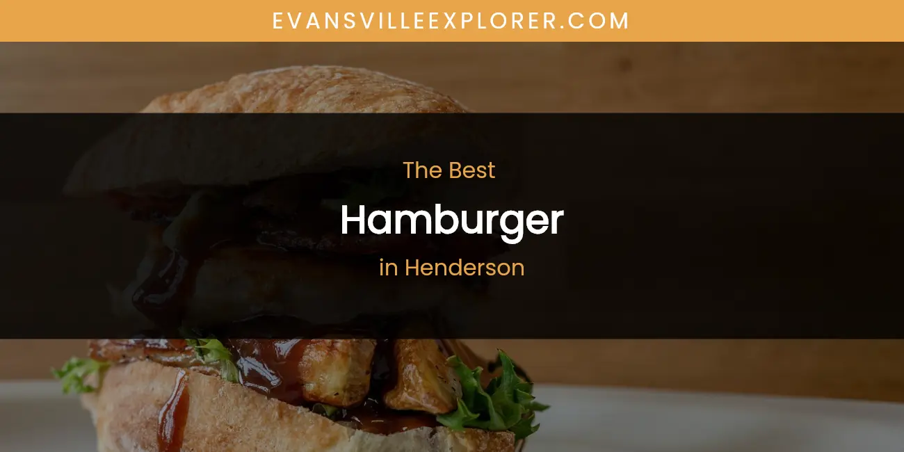 2026 Guide to Best Hamburger in Henderson