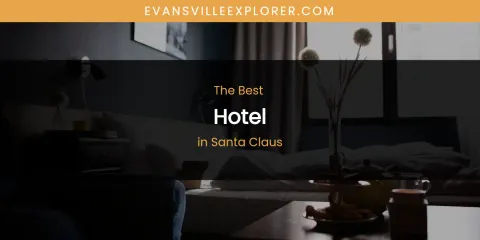 Guide to Best Hotel in Santa Claus
