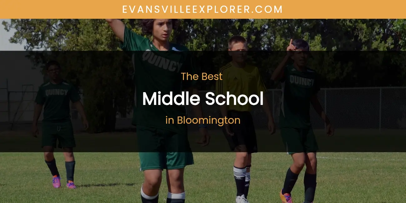 The Absolute Best Middle School in Bloomington featured