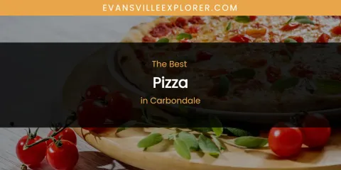 The Absolute Best Pizza in Carbondale