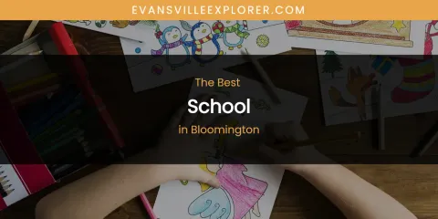 The Absolute Best School in Bloomington