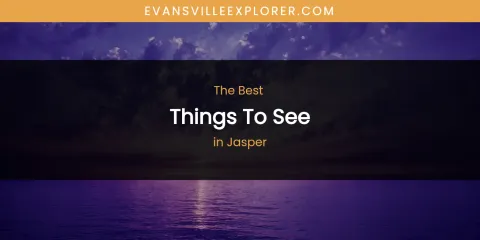 The Absolute Best Things to See in Jasper